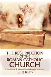 Resurrection of the Roman Catholic Church