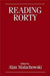 Reading Rorty - Critical Responses to Philosophy and the Mirror of Nature (and Beyond)