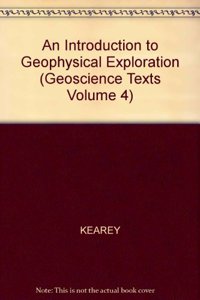 Intr Geophysical Expl.(gst4) (Geoscience Texts Volume 4)