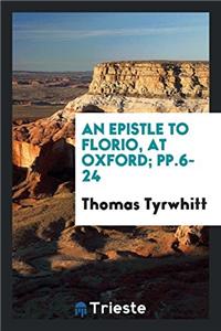 Epistle to Florio, at Oxford; Pp.6-24