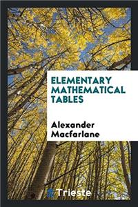 Elementary Mathematical Tables