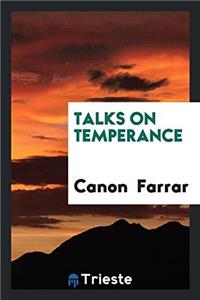 TALKS ON TEMPERANCE