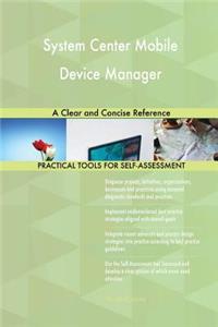 System Center Mobile Device Manager A Clear and Concise Reference