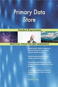Primary Data Store Standard Requirements