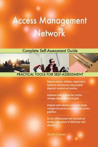 Access Management Network Complete Self-Assessment Guide