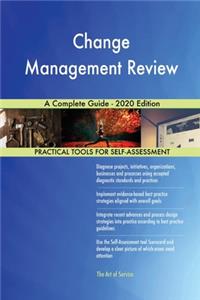 Change Management Review A Complete Guide - 2020 Edition