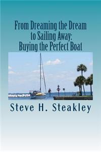 From Dreaming the Dream to Sailing Away