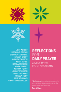 Reflections for Daily Prayer: Advent 2012 to Christ the King 2013