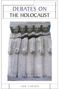 Debates on the Holocaust