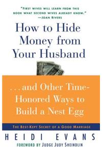 How to Hide Money From Your Husband