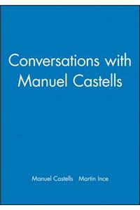 Conversations with Manuel Castells