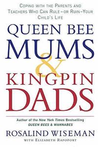 Queen Bee Mums And Kingpin Dads