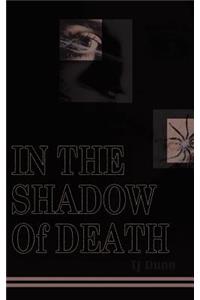 In The Shadow Of Death