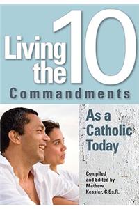 Living the Ten Commandments as a Catholi