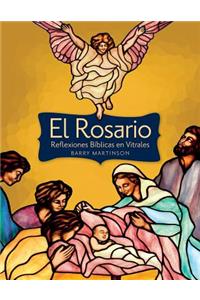 El Rosario: Reflexiones Bíblicas En Vitr