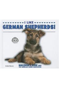I Like German Shepherds!