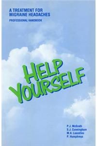 Help Yourself (Professional Handbook): A Treatment for Migraine Headaches