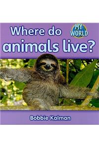 Where Do Animals Live?