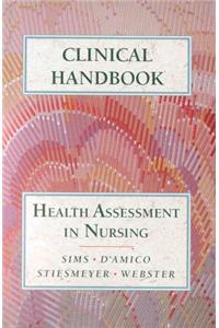 Health Assessment in Nursing: Clinical Handbook