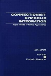 Connectionist-Symbolic Integration