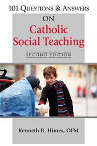 101 Questions & Answers on Catholic Social Teaching