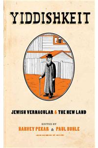 Yiddishkeit: Jewish Vernacular and the New Land