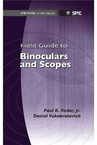 Field Guide to Binoculars and Scopes