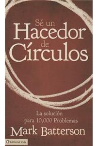 Sé Un Hacedor de Círculos