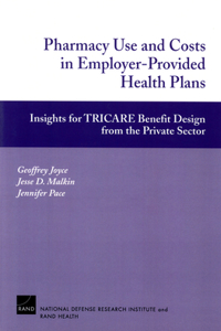 Pharmacy Use and Costs in Employer-Provided Health Plans