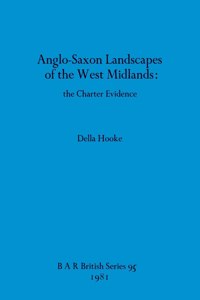 Anglo-Saxon Landscapes of the West Midlands