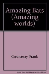 Amazing Worlds 13:  Bats
