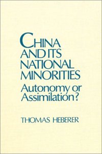 China and Its National Minorities: Autonomy or Assimilation