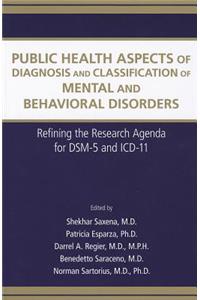 Public Health Aspects of Diagnosis and Classification of Mental and Behavioral Disorders