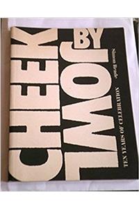 Cheek by Jowl