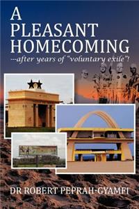 A Pleasant Homecoming--After Years of Voluntary Exile!