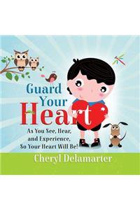 Guard Your Heart