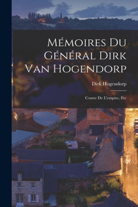 Mémoires Du Général Dirk Van Hogendorp