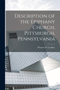 Description of the Epiphany Church, Pittsburgh, Pennsylvania