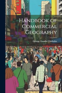 Handbook of Commercial Geography