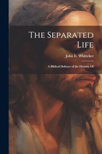 The Separated Life