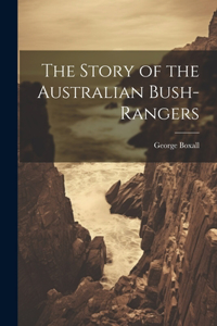 Story of the Australian Bush-Rangers