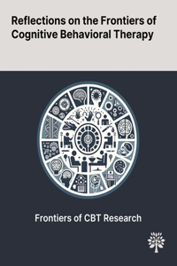 Reflections on the Frontiers of Cognitive Behavioral Therapy