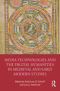 Media Technologies and the Digital Humanities in Medieval and Early Modern Studies