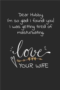 Dear hubby, I'm so glad I found you I was getting tired of masturbating