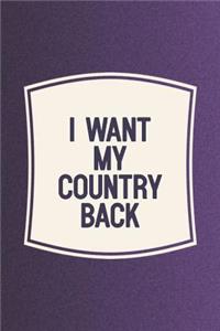 I Want My Country Back