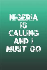 Nigeria Is Calling And I Must Go