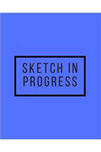 Sketch In Progress