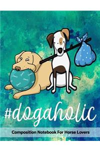 #dogaholic