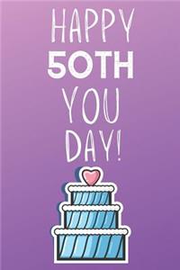 Happy 50th You Day!