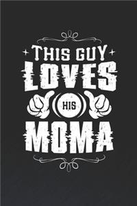 This Guy Loves His Moma